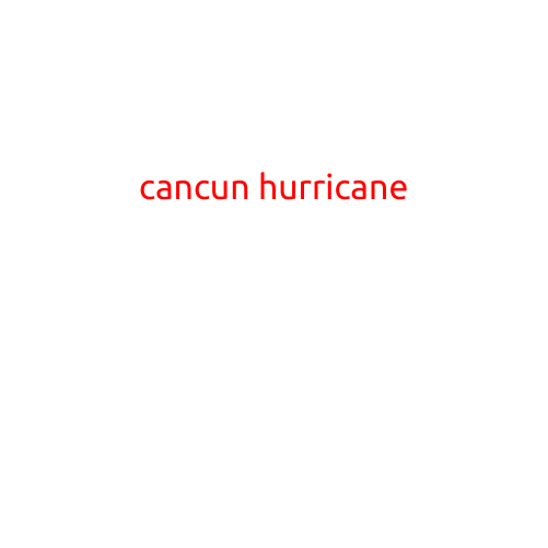 Cancun Hurricane: How to Prepare and Stay Safe