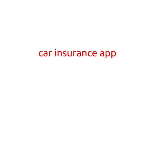 "Rev up Your Savings: Introducing Our Car Insurance App"