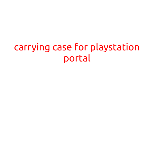 Carrying Case for PlayStation Portal: The Ultimate Protection for Your Gaming Console