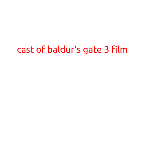 The Cast of Baldur's Gate 3: The Ultimate Fantasy Film