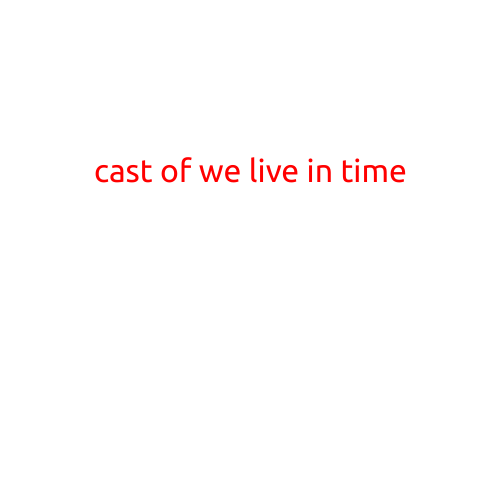 The Cast of "We Live In Time"