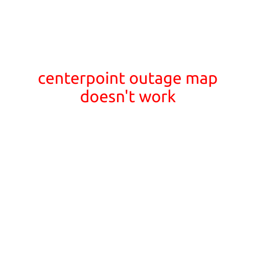 CenterPoint Outage Map Doesn't Work: Frustration Mounts for Texans