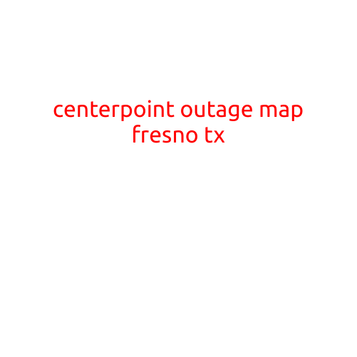 Here is an article titled "CenterPoint Outage Map Fresno TX":