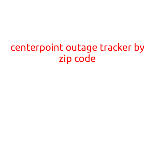 CenterPoint Outage Tracker by Zip Code