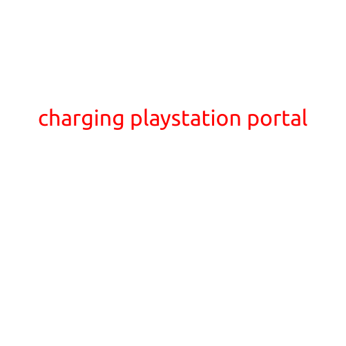 Charging Your PlayStation Portal: A Step-by-Step Guide