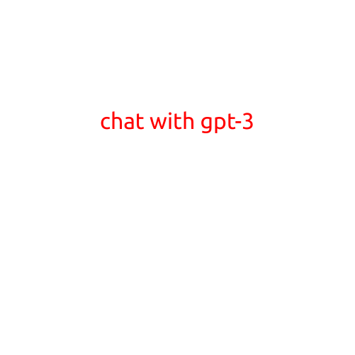 Chat with GPT-3: The Next Generation of AI-powered Conversations