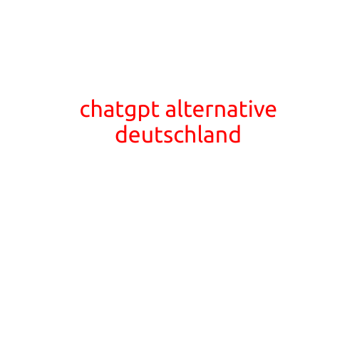 Here is a draft article with the title "ChatGPT Alternative Deutschland" (Translated to English: "ChatGPT Alternative Germany"):