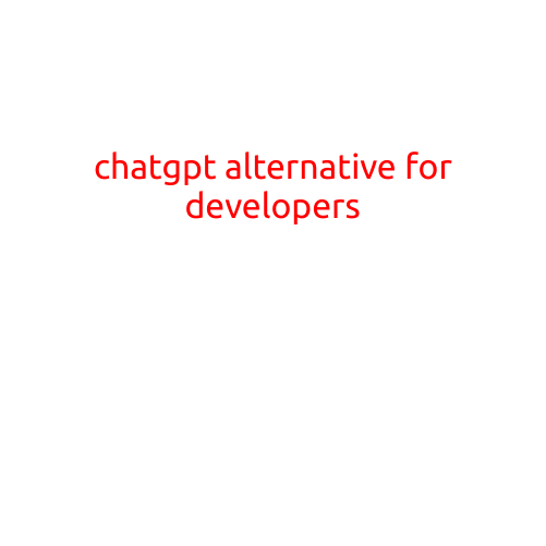 ChatGPT Alternative for Developers: Exploring the Best Options