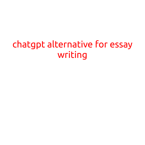 ChatGPT Alternative for Essay Writing: Exploring Top Options