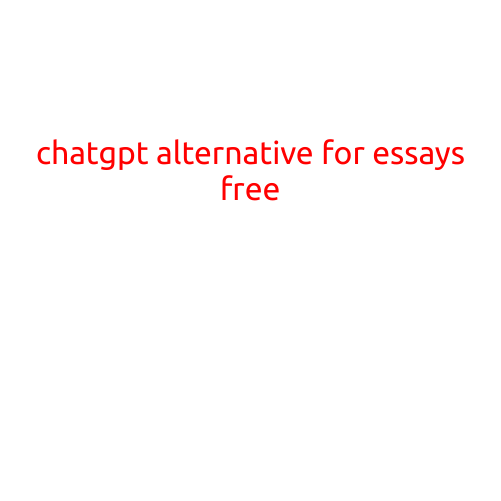 ChatGPT Alternative for Essays: Free Options for Students