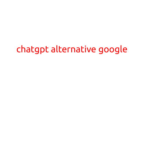 ChatGPT Alternative: Google's AI-Powered Chatbots