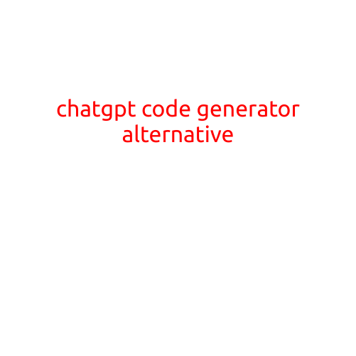 ChatGPT Code Generator Alternative: Exploring Other Options