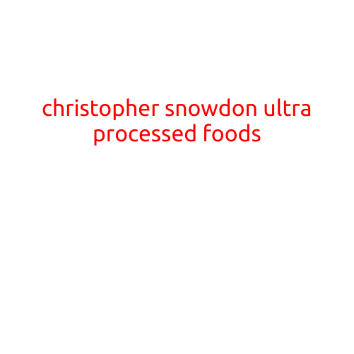 Christopher Snowdon: The Expert Who's Blowing the Lid on Ultra-Processed Foods