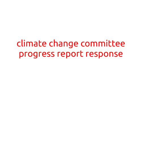 Here is a sample article with the title "Climate Change Committee Progress Report Response":