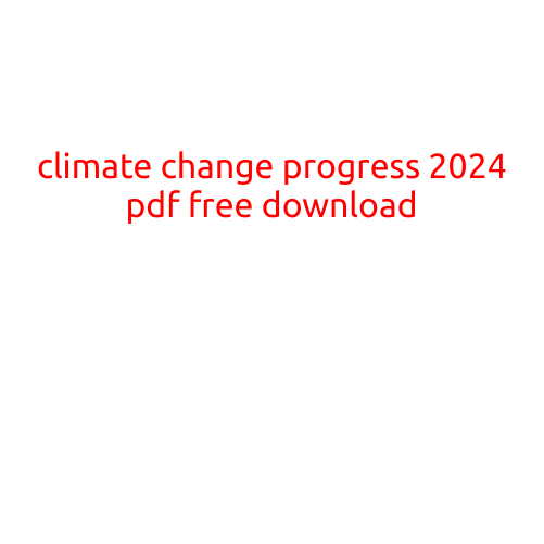 Climate Change Progress 2024: A Comprehensive Review