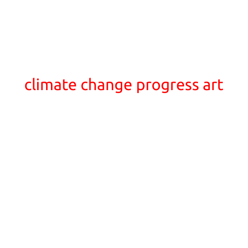 Climate Change Progress: A Reflection Through Art