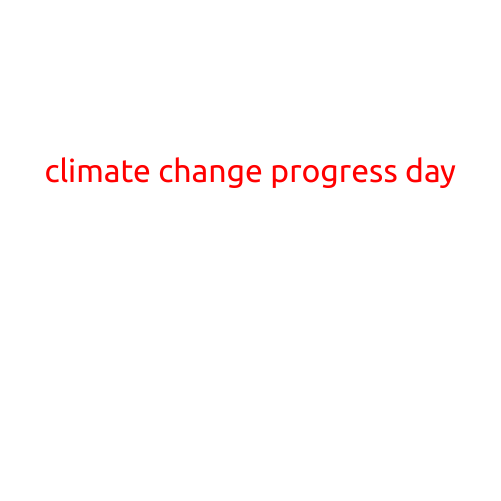 Climate Change Progress Day: Celebrating the Little Victories and Looking to the Future