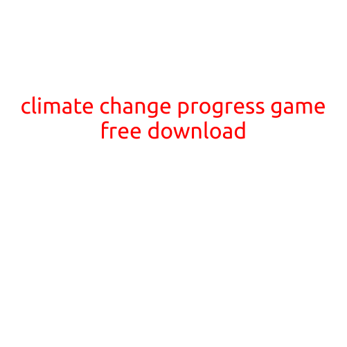 Climate Change Progress Game: A Free Download to Educate and Engage