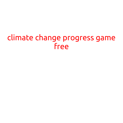 Climate Change Progress Game Free: Engage Your Students in a Fun Learning Experience