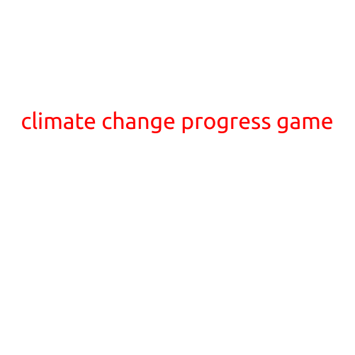 Climate Change Progress Game: A Fun and Interactive Way to Track Global Efforts