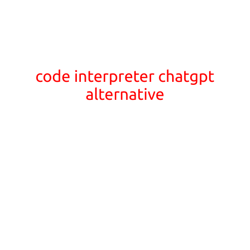 Code Interpreter: A ChatGPT Alternative for Programming Languages