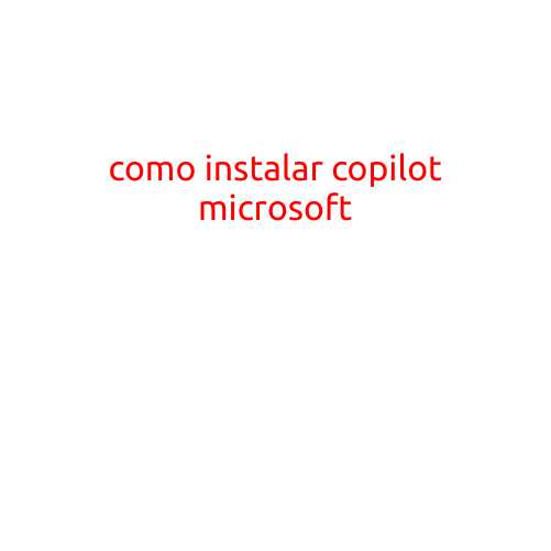 Como Instalar Copilot Microsoft