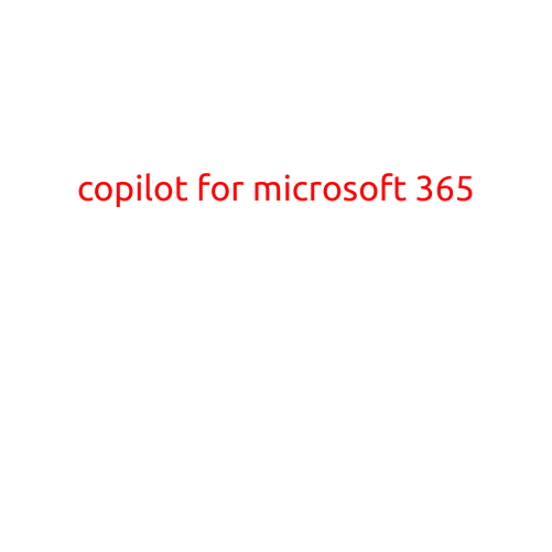 Introducing Copilot: The Revolutionary Productivity Tool for Microsoft 365