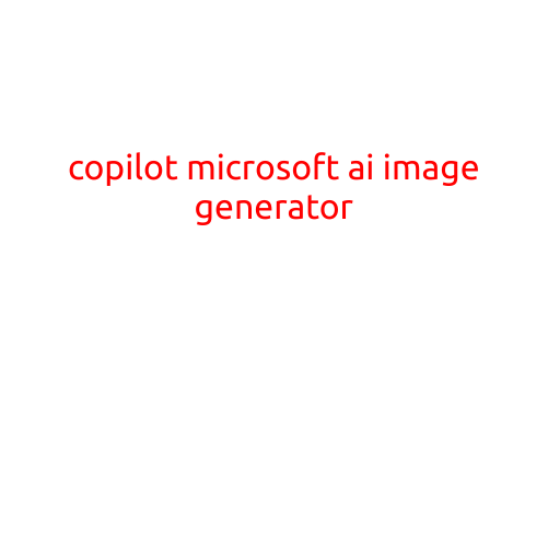 Introducing Copilot: Microsoft's AI-Powered Image Generator