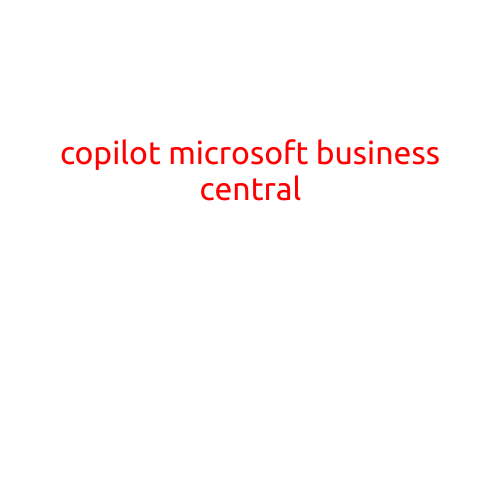 Introducing Copilot: A Revolutionary AI-Powered Companion for Microsoft Business Central