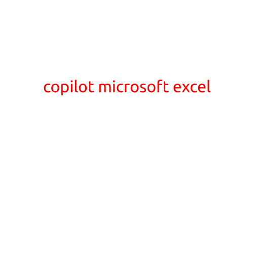 Introducing Copilot: Microsoft Excel's Revolutionary AI-Powered Partner