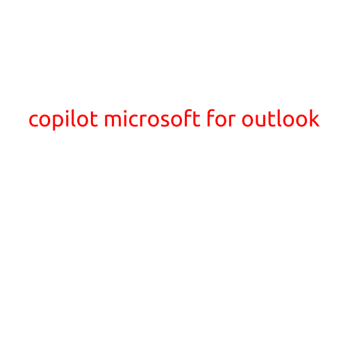 Title: Introducing Copilot for Microsoft Outlook: Revolutionizing Email Management with AI-Powered Tools