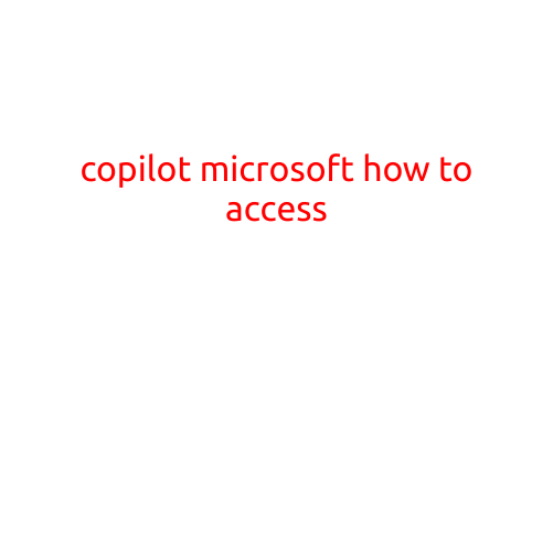 Microsoft Copilot: How to Access and Get Started