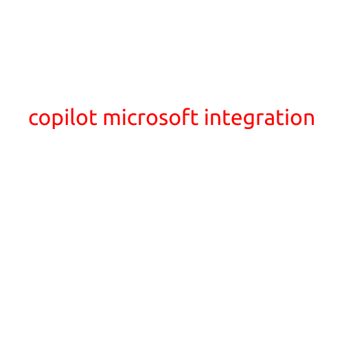 Copilot Microsoft Integration: Revolutionizing Productivity for Businesses