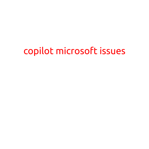 Microsoft Copilot Issues: Understanding the Problems and Potential Solutions