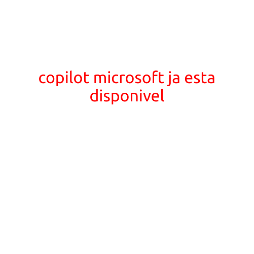 Here is an article with the title "Copilot Microsoft: Já está disponível":