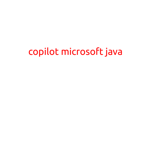 Title: Copilot for Microsoft Java: Revolutionizing Java Coding with AI-Powered Assistance