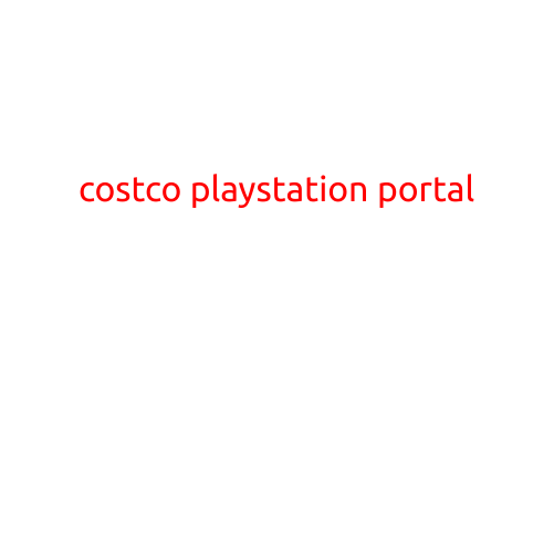 Costco PlayStation Portal: A Giant Step for Gamer Savings