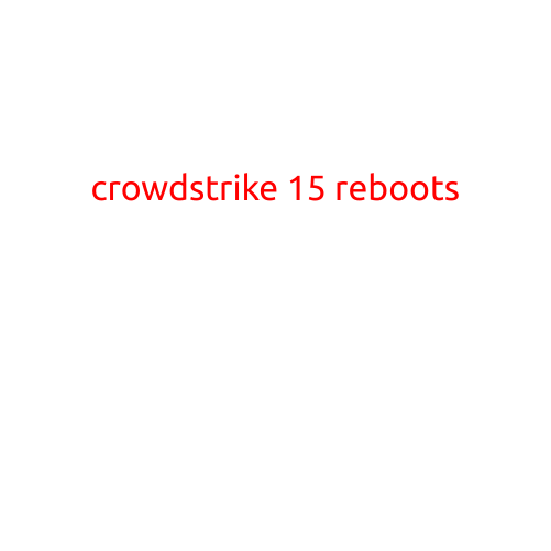 CrowdStrike 15: The Art of Rebooting for Better Security