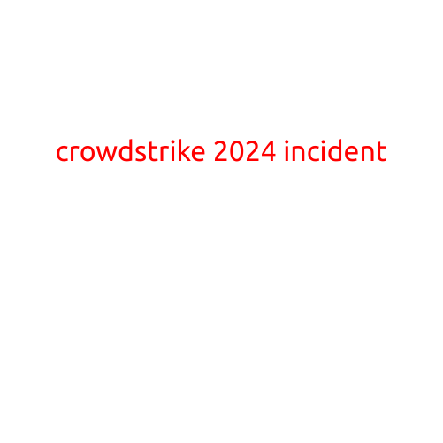 CrowdStrike 2024 Incident: Cybersecurity Firm Hits Headlines with Major Breach