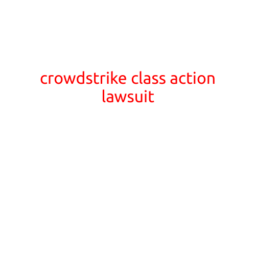 CrowdStrike Class Action Lawsuit: Investors Seek Compensation for Alleged Misstatements