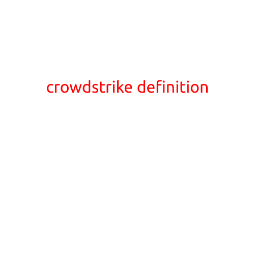 CrowdStrike Definition: Understanding the Power of Cloud-Based Endpoint Detection