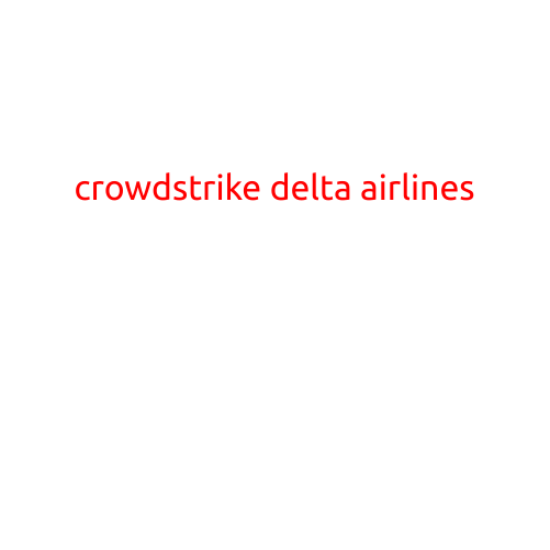 CrowdStrike: The Unsung Heroes Behind Delta Air Lines' Cybersecurity Success