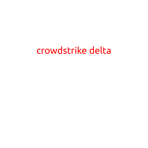 CrowdStrike Delta: Revolutionizing Threat Detection and Response