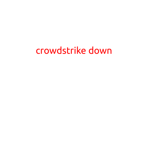 Here is an article with the title "CrowdStrike Down" :