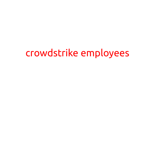 CrowdStrike Employees: The Bravefrontiers of Cybersecurity