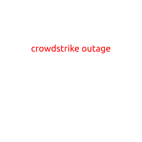 CrowdStrike Outage Causes Widespread Disruption to Cybersecurity Services