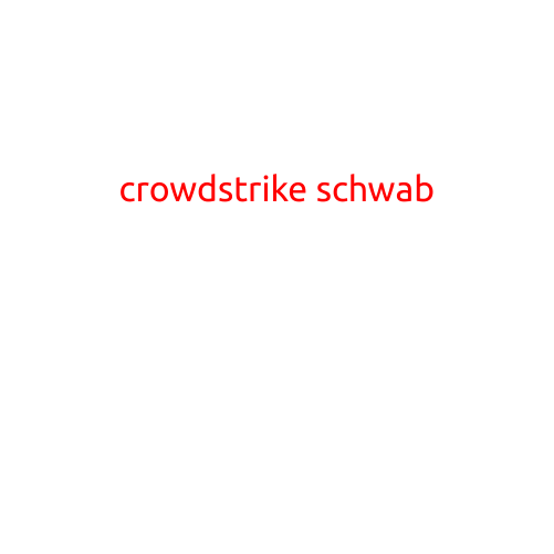 CrowdStrike and Charles Schwab: A Unique Partnership in Cybersecurity