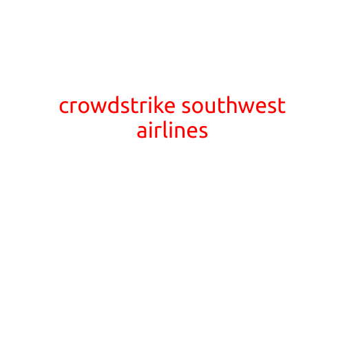 CrowdStrike: The Cybersecurity Hero Behind Southwest Airlines' Secure Skies