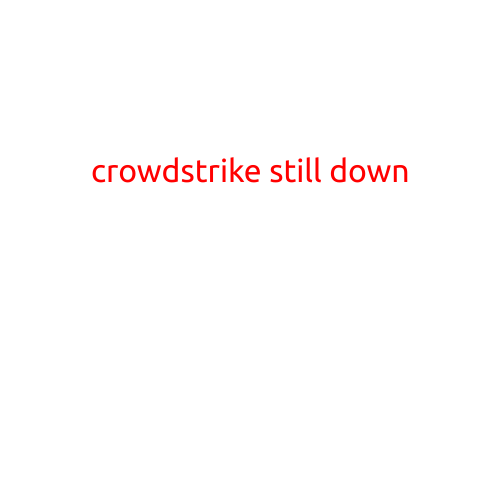 CrowdStrike Still Down: Cybersecurity Firm's Services Interrupted for Over 24 Hours