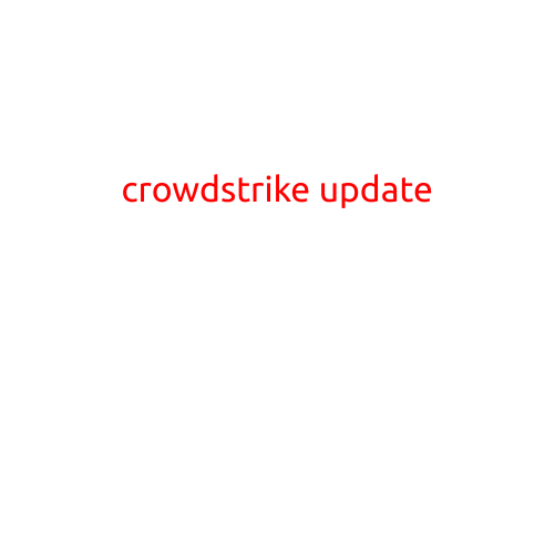 CrowdStrike Update: Enhancing Security for the Modern Age